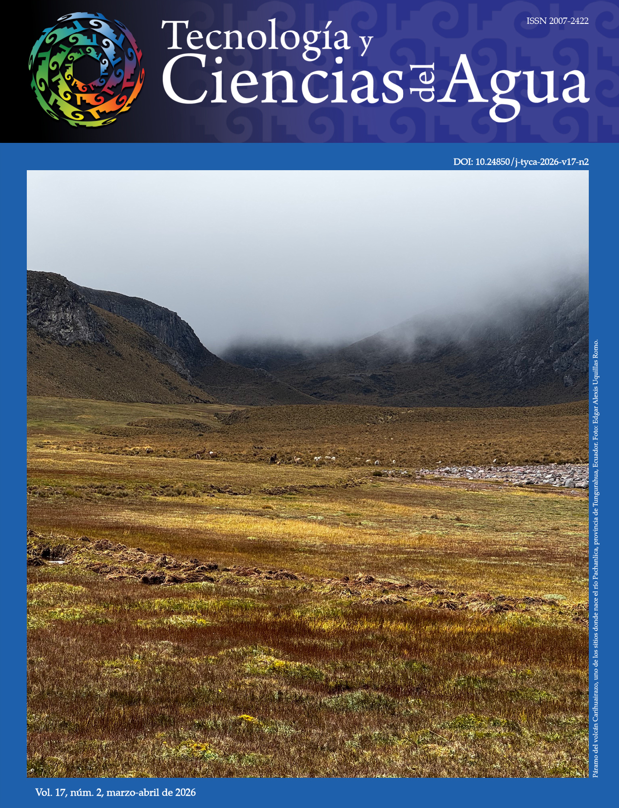 Portada de la revista "Tecnología y ciencias del agua". En la parte superior muestra el título junto a un logotipo circular multicolor y el ISSN 2007-2422. Debajo, se indica el DOI: 10.24850/j-tyca-2026-v17-n2. La imagen principal muestra un paisaje montañoso nublado correspondiente al Páramo del volcán Carihuairazo en Ecuador, con vegetación baja y animales pastando a lo lejos. Un texto lateral describe "Foto por Edgar Alexis Uquillas Romo". En el margen inferior se lee: "Vol. 17, núm. 2, marzo-abril de 2026".